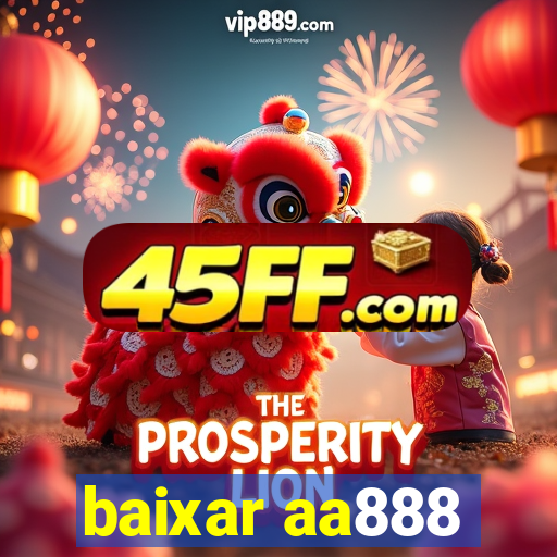 baixar aa888